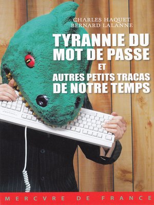 cover image of Tyrannie du mot de passe et autres petits tracas de notre temps